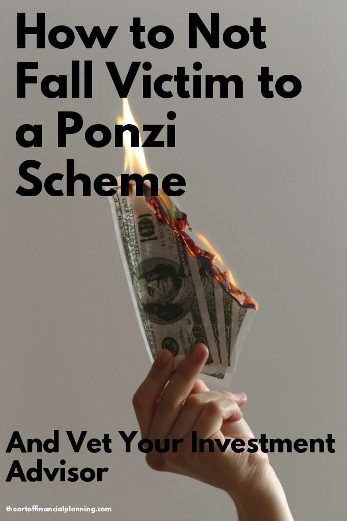 Dollar bills on fire. How to vet your investment advisor and not fall victim to a ponzi scheme